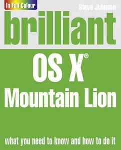 Brilliant Os X Mountain Lion di Steve Johnson edito da Pearson Education Limited