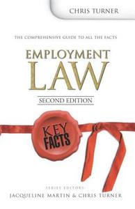 Key Facts: Employment Law Second Edition di Chris Turner edito da Routledge