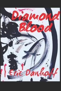 DIAMOND BLOOD di CASSANDRA DANHOFF edito da LIGHTNING SOURCE UK LTD