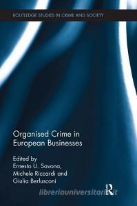 Organised Crime in European Businesses edito da Taylor & Francis Ltd