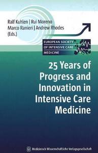 25 Years Of Progress And Innovation In Intensive Care Medicine edito da Mwv Medizinisch Wissenschaftliche Verlagsgesellschaft Ohg