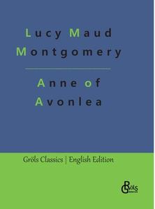 Anne of Avonlea di Lucy Maud Montgomery edito da Gröls Verlag