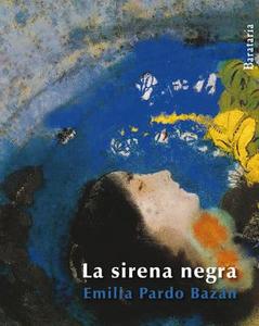 La Sirena Negra di Emilia Pardo Bazan edito da EDICIONES B