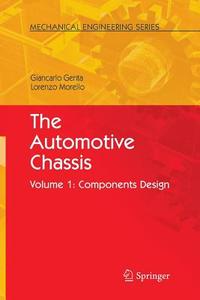 The Automotive Chassis di Giancarlo Genta, L. Morello edito da Springer Netherlands