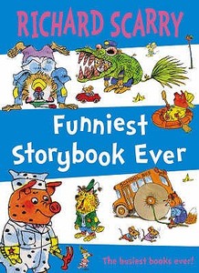 Funniest Storybook Ever di Richard Scarry edito da Harpercollins Publishers