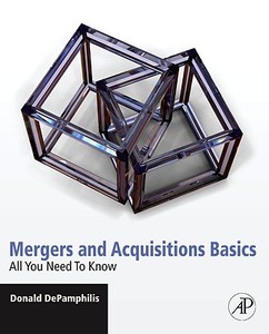 Mergers And Acquisitions Basics di Donald DePamphilis edito da Elsevier Science Publishing Co Inc