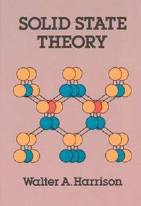 Solid State Theory di Walter A. Harrison, Physics edito da DOVER PUBN INC