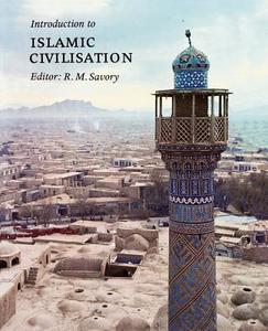 Introduction to Islamic Civilization edito da Cambridge University Press