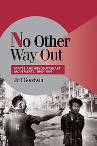 No Other Way Out di Jeff Goodwin edito da Cambridge University Press