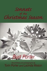 Sonnets of the Christmas Season di Burt Porter edito da iUniverse