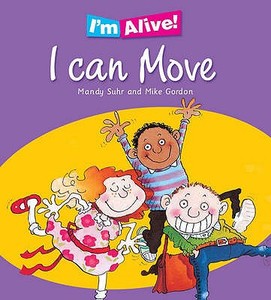 I Can Move di Mandy Suhr edito da Hachette Children\'s Books