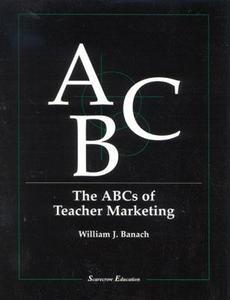 The ABCs of Teacher Marketing di William J. Banach edito da Rowman & Littlefield
