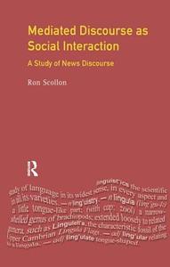 Mediated Discourse As Social Interaction di Ron Scollon edito da Taylor & Francis Ltd