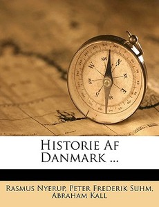 Historie Af Danmark ... di Rasmus Nyerup edito da Nabu Press