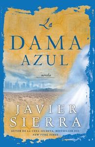 La Dama Azul (the Lady in Blue): Novela di Javier Sierra edito da Atria Books