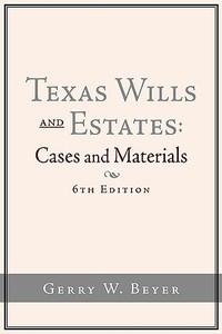 Texas Wills and Estates di Gerry W. Beyer edito da AuthorHouse