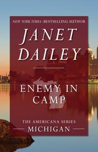 Enemy in Camp di Janet Dailey edito da OPEN ROAD MEDIA