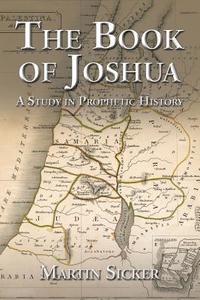 The Book of Joshua di Martin Sicker edito da AuthorHouse