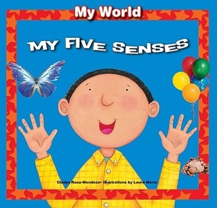 My Five Senses di Gladys Rosa-Mendoza edito da Windmill Books