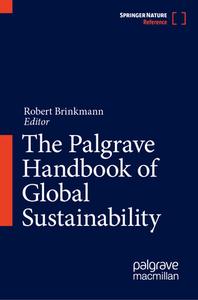 The Palgrave Handbook Of Global Sustainability edito da Springer International Publishing AG