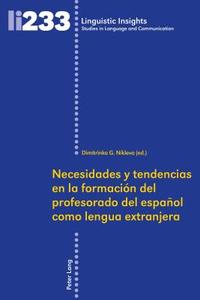 Necesidades y tendencias en la formación del profesorado de español como lengua extranjera edito da Lang, Peter