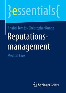 Reputationsmanagement di Christopher Runge, Anabel Ternès edito da Springer Fachmedien Wiesbaden