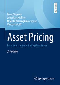 Asset Pricing di Marc Chesney, Jonathan Krakow, Brigitte Maranghino-Singer, Vincent Wolff edito da Springer-Verlag GmbH