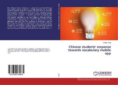 Chinese students' response towards vocabulary mobile app di Guang Yang edito da LAP Lambert Academic Publishing