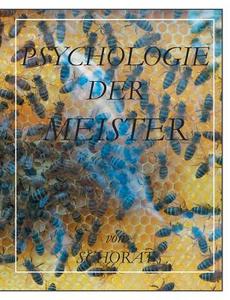 Psychologie der Meister di Wolfgang Schorat edito da TonStrom Verlag