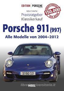 Praxisratgeber Klassikerkauf Porsche 911 (997) di Adrian Streather edito da Heel Verlag GmbH
