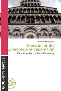 Exorcism At The Synagogue In Capernaum edito da Brev Publishing