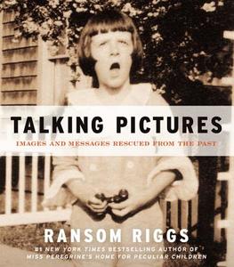 Talking Pictures di Ransom Riggs edito da Harper Collins Publ. USA
