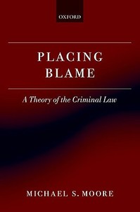 Placing Blame di Michael S. (Charles R. Walgreen Jr. Moore edito da Oxford University Press