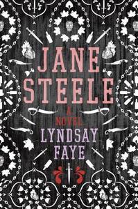 Jane Steele di Lyndsay Faye edito da G.P. Putnam's Sons