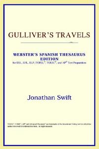 Gulliver's Travels (webster's Spanish Thesaurus Edition) di Icon Reference edito da Icon Health