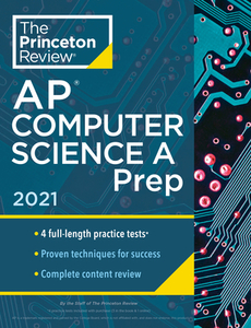 Princeton Review AP Computer Science a Prep, 2021: Practice Tests + Complete Content Review + Strategies & Techniques di The Princeton Review edito da PRINCETON REVIEW