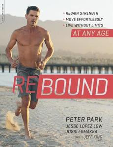 Rebound di Peter Park, Jesse Lopez Low, Jussi Lomakka, Jeff King edito da INGRAM PUBLISHER SERVICES US