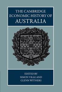 The Cambridge Economic History of Australia di Simon Ville edito da Cambridge University Press