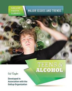 Teens & Alcohol di Gail Snyder edito da Mason Crest Publishers