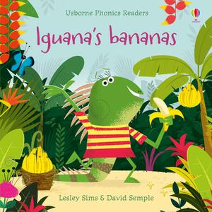 Iguana's Bananas di Lesley Sims edito da Usborne Publishing Ltd