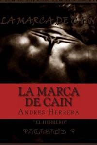 La Marca de Cain: El Despertar di Andres Herrera edito da Createspace