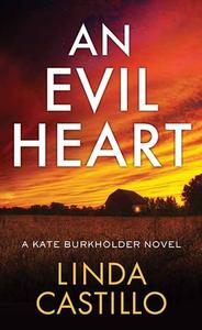 An Evil Heart: A Kate Burkholder Novel di Linda Castillo edito da CTR POINT PUB (ME)