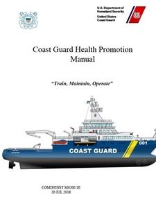 Coast Guard Health Promotion Manual - Comdtinst M6200.1e (20 Jul 2018) di U.S. Coast Guard edito da Lulu.com