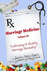 Marriage Medicine Volume 10 di Jessica Davis edito da Lulu.com