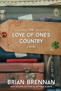 The Love Of One's Country di Brian Brennan edito da Feedaread.com