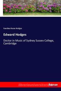 Edward Hodges di Faustina Hasse Hodges edito da hansebooks