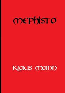 Mephisto di Klaus Mann edito da tredition