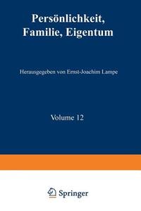 Persönlichkeit, Familie, Eigentum di Ernst-Joachim Lampe edito da VS Verlag für Sozialwissenschaften