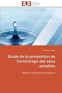 Etude de la prévention de l'entartrage des eaux potables di Mohamed Nefzi edito da Editions universitaires europeennes EUE