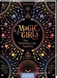 Magic Girls - Das Geheimnis des Amuletts (Magic Girls) di Marliese Arold edito da Ars Edition GmbH